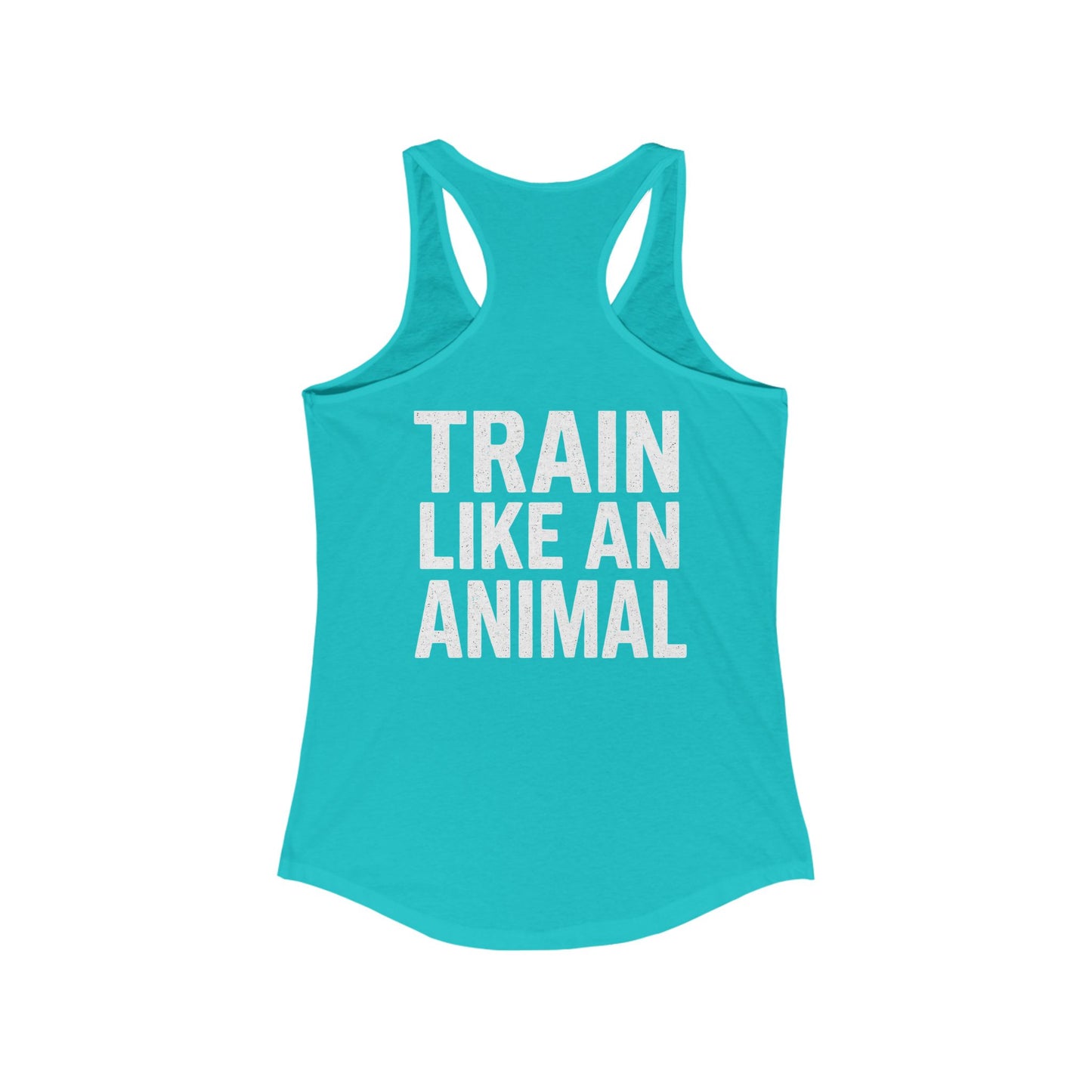 Train Like an Animal Racerback Tank, Motivational Workout Top, Women's Athletic Shirt, Gym Essential, Fitness Gift, Exercise Apparel