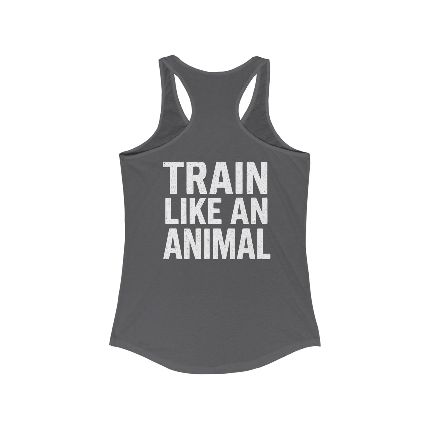 Train Like an Animal Racerback Tank, Motivational Workout Top, Women's Athletic Shirt, Gym Essential, Fitness Gift, Exercise Apparel