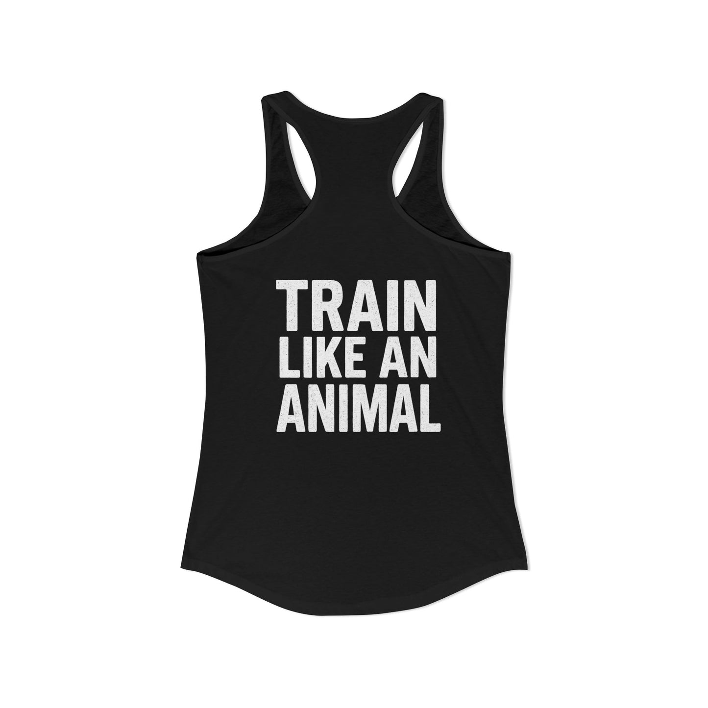 Train Like an Animal Racerback Tank, Motivational Workout Top, Women's Athletic Shirt, Gym Essential, Fitness Gift, Exercise Apparel