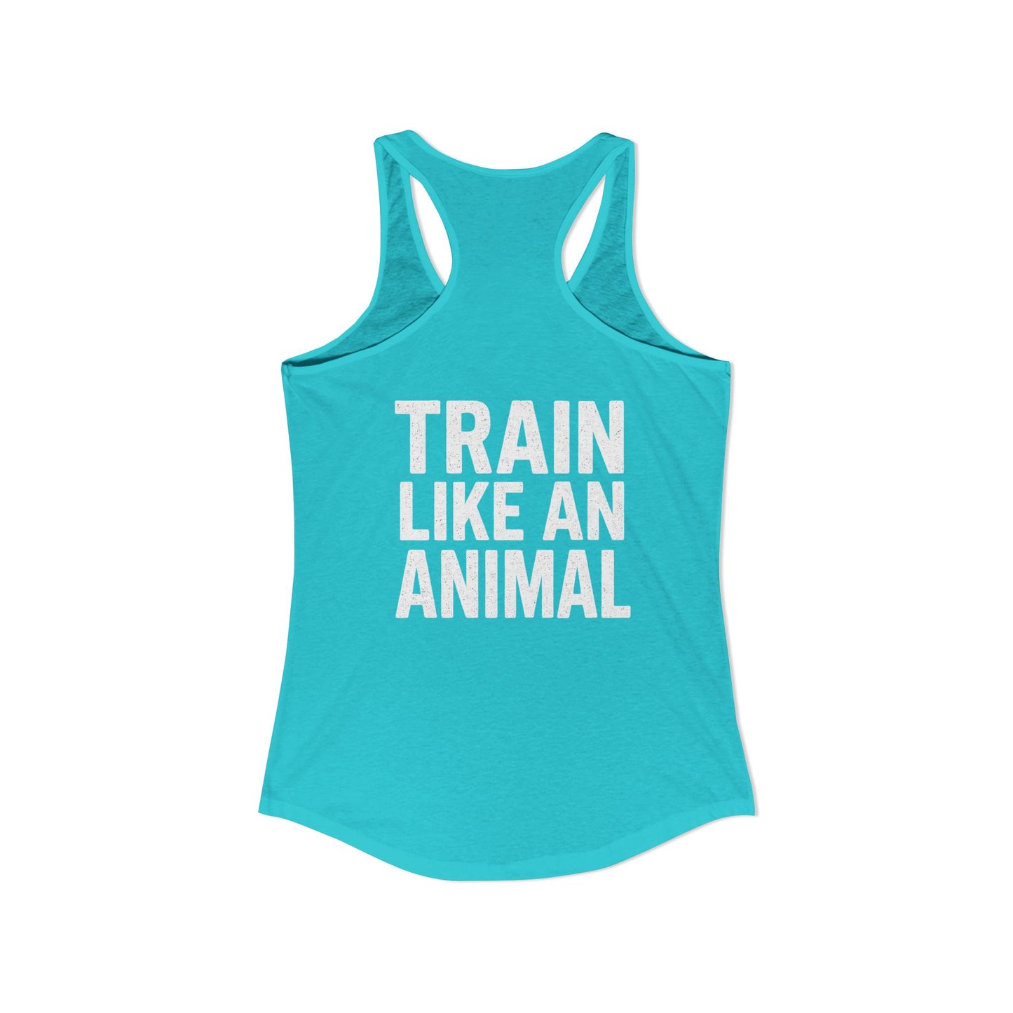 Train Like an Animal Racerback Tank, Motivational Workout Top, Women's Athletic Shirt, Gym Essential, Fitness Gift, Exercise Apparel