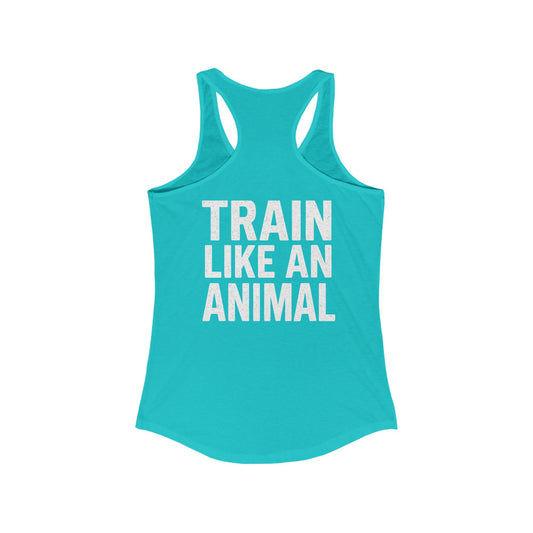 Train Like an Animal Racerback Tank, Motivational Workout Top, Women's Athletic Shirt, Gym Essential, Fitness Gift, Exercise Apparel