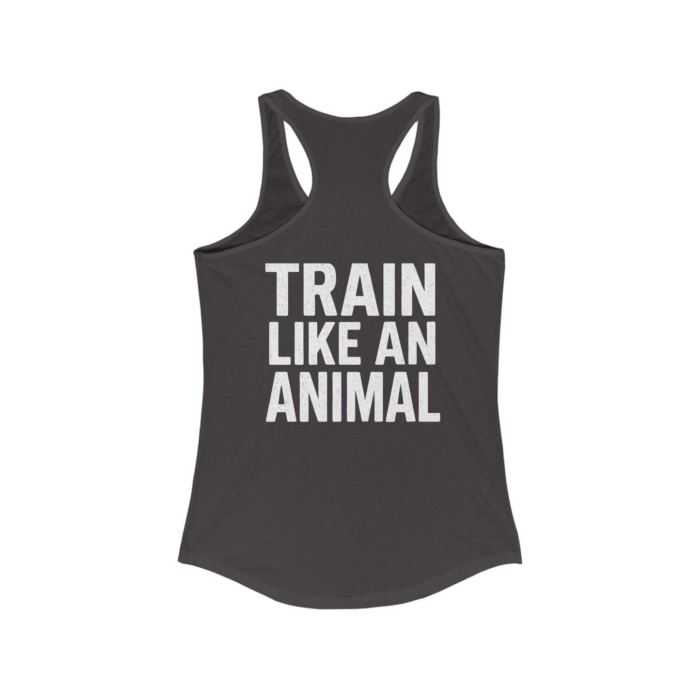 Train Like an Animal Racerback Tank, Motivational Workout Top, Women's Athletic Shirt, Gym Essential, Fitness Gift, Exercise Apparel