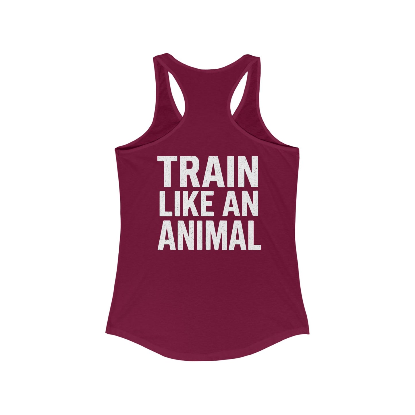 Train Like an Animal Racerback Tank, Motivational Workout Top, Women's Athletic Shirt, Gym Essential, Fitness Gift, Exercise Apparel