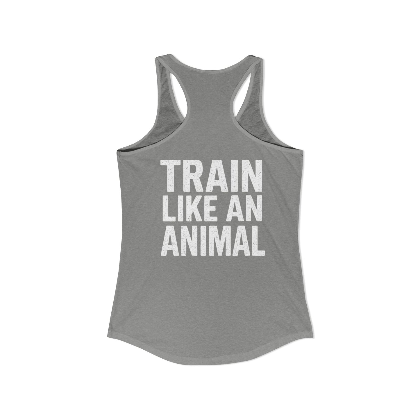 Train Like an Animal Racerback Tank, Motivational Workout Top, Women's Athletic Shirt, Gym Essential, Fitness Gift, Exercise Apparel